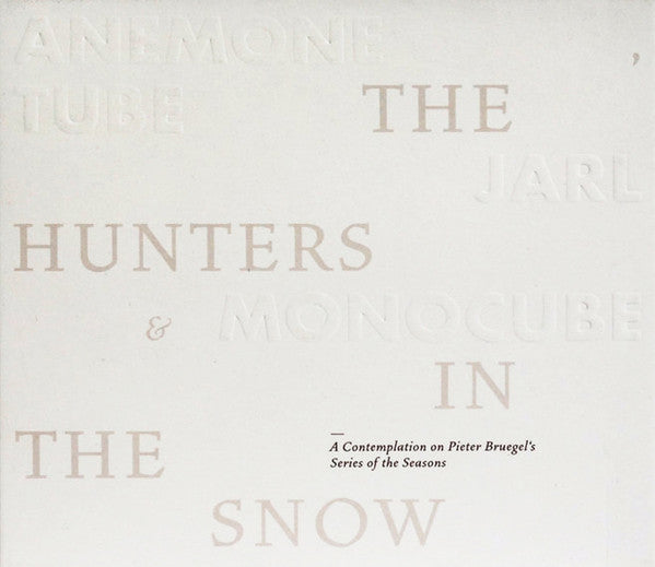THE HUNTERS IN THE SNOW - A CONTEMPLATION ON PIETER BRUEGEL˜S SERIES OF THE SEASONS
