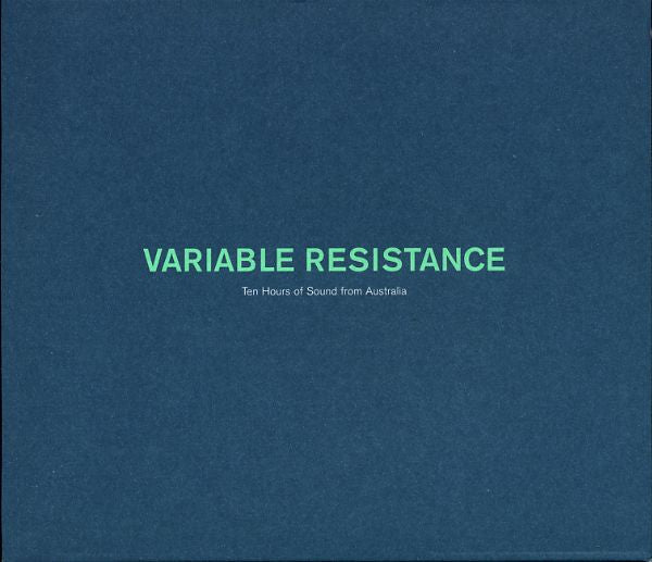 VARIABLE RESISTANCE (TEN HOURS OF SOUND FROM AUSTRALIA)