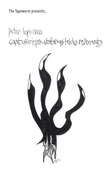 CAST-OFFERINGS:VISITATIONS,FETCHES,REVENANTS