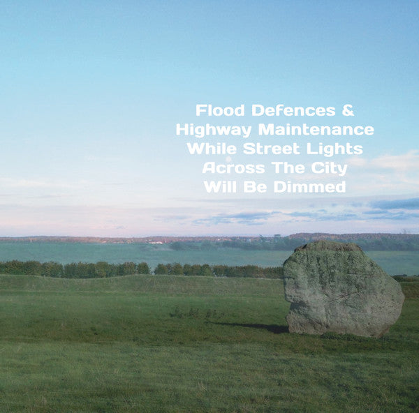 FLOOD DEFENCES & HIGHWAY MINTENANCE WHILE STREET LIGHTS ACROSS THE CITY WILL BE DIMMED