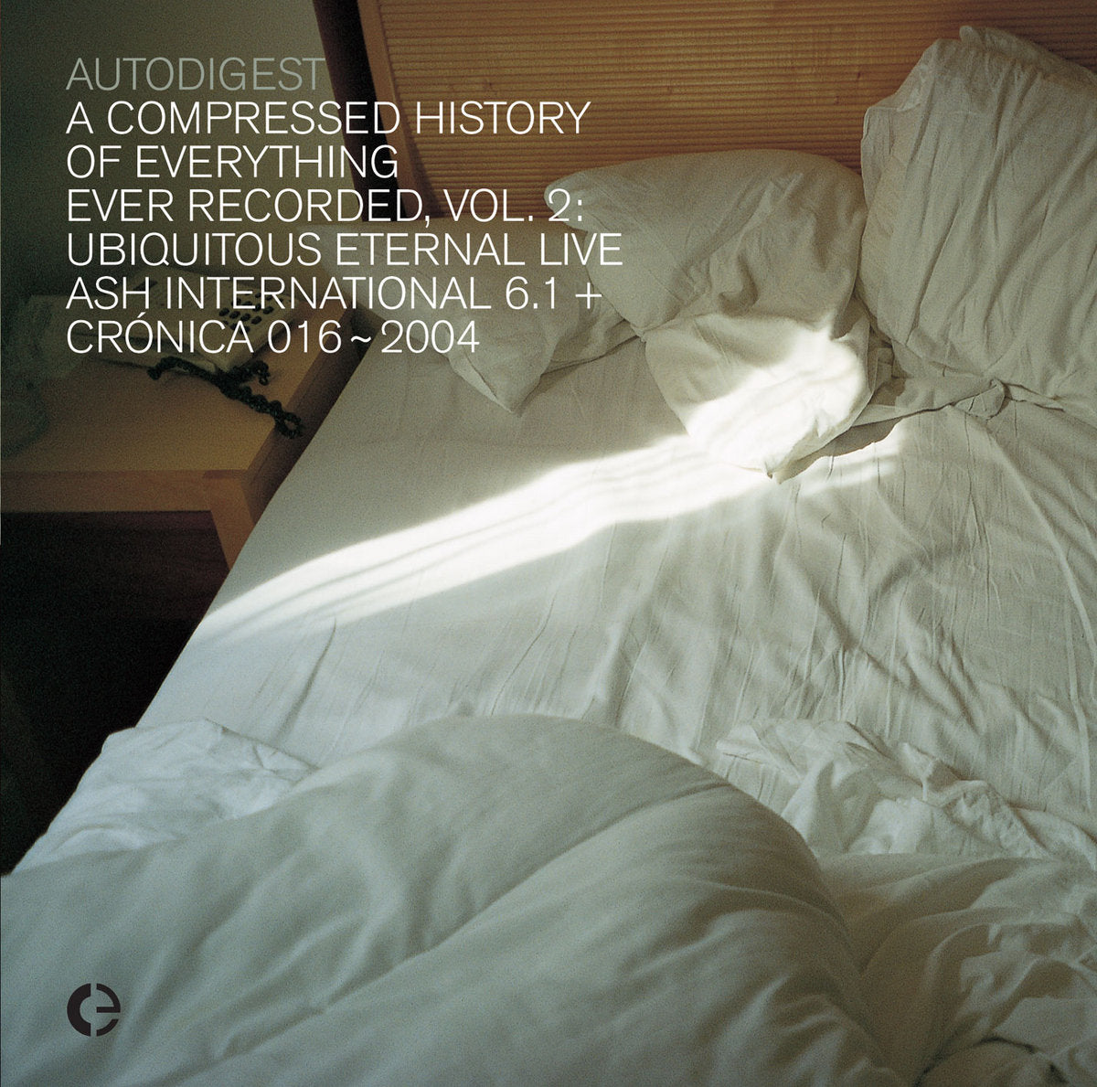 A COMPRESSED HISTORY OF EVERYTHING EVER RECORDED, VOL. 2: UBIQUITOUS ETERNAL LIVE