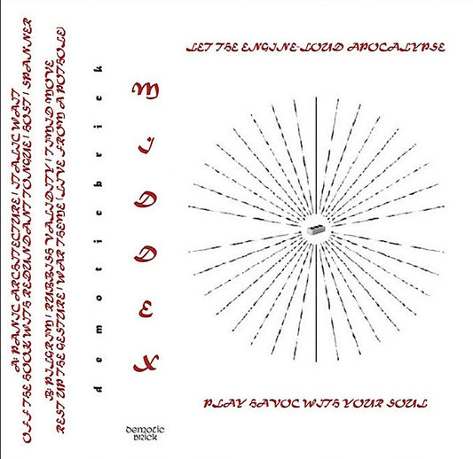 LET THE ENGINE-LOUD APOCALYPSE PLAY HAVOC WITH YOUR SOUL