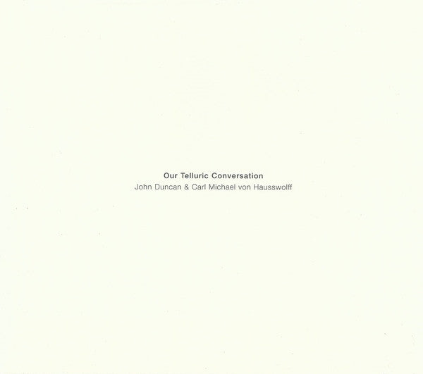 OUR TELLURIC CONVERSATION