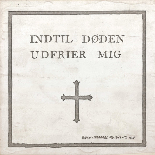 INDTIL DèDEN UDFRIER MIG