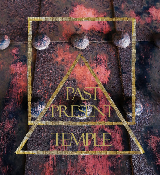 PAST PRESENT TEMPLE