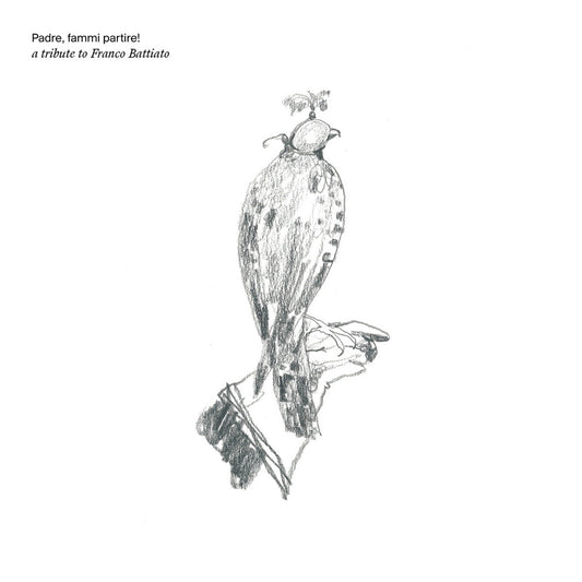 PADRE, FAMMI PARTIRE! A TRIBUTE TO FRANCO BATTIATO