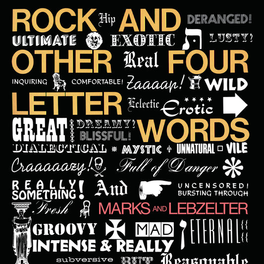 ROCK AND OTHER FOUR LETTER WORDS